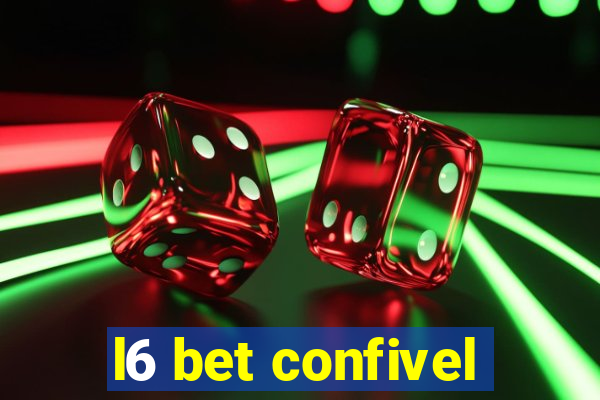 l6 bet confivel