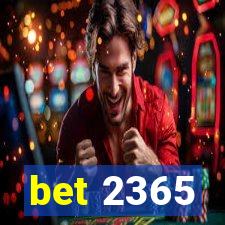 bet 2365