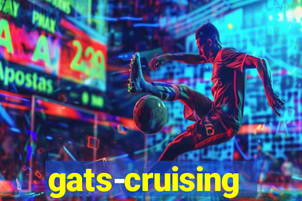 gats-cruising