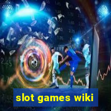 slot games wiki