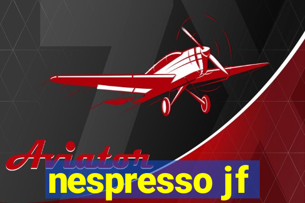 nespresso jf