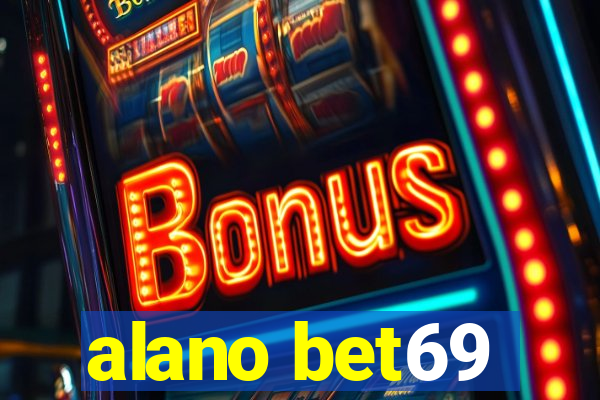 alano bet69