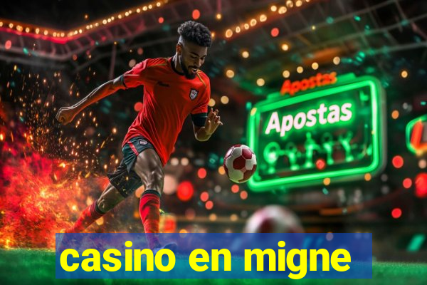 casino en migne