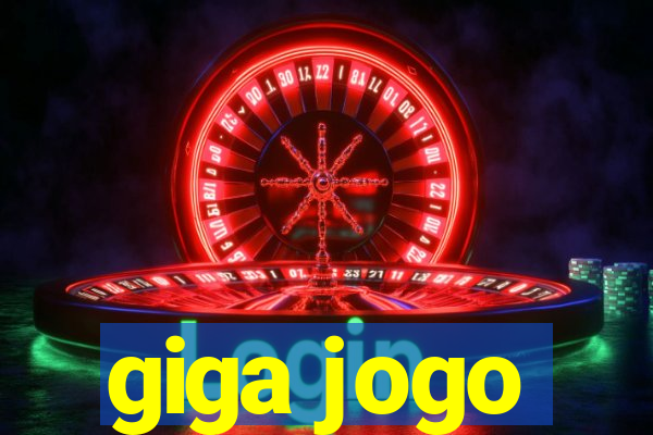 giga jogo