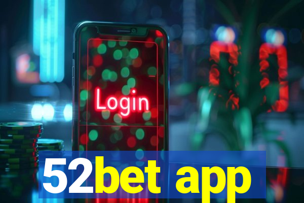 52bet app