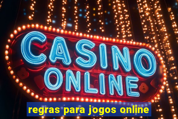 regras para jogos online