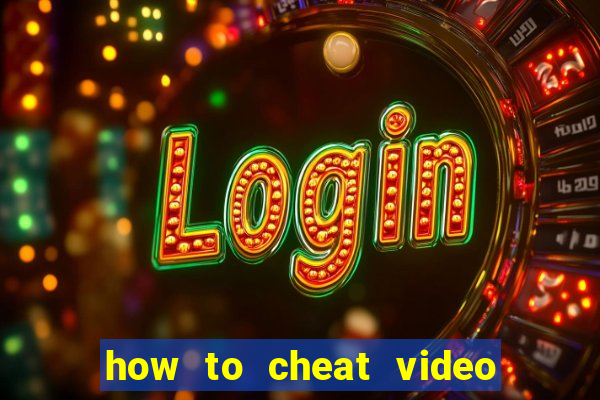 how to cheat video slot machines