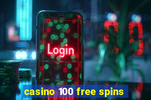 casino 100 free spins