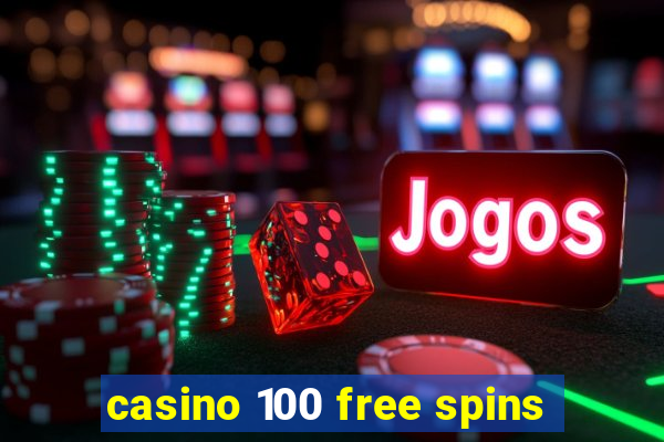 casino 100 free spins