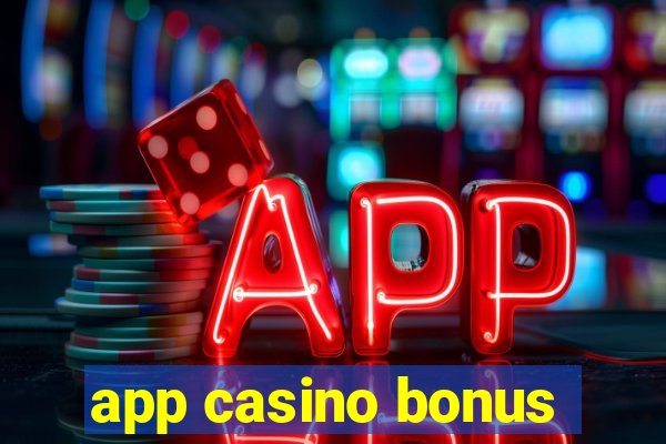 app casino bonus