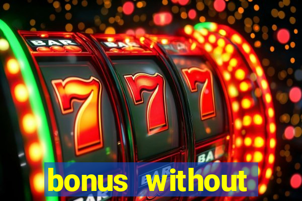 bonus without deposit betting