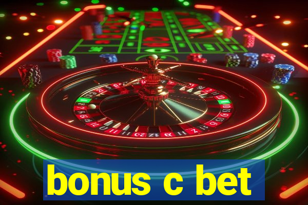 bonus c bet