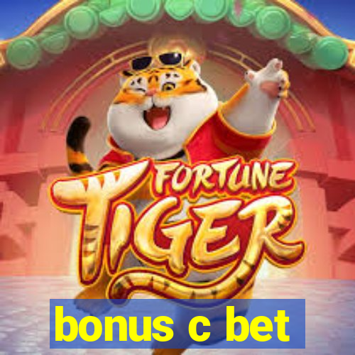 bonus c bet