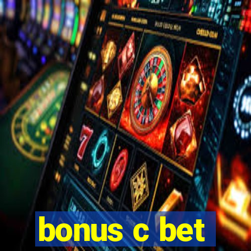 bonus c bet