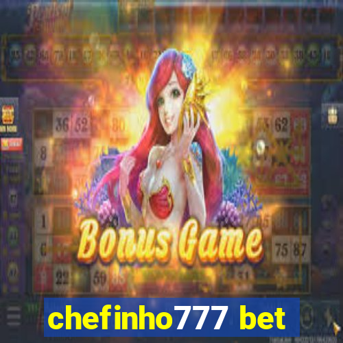 chefinho777 bet