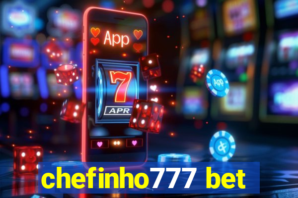 chefinho777 bet