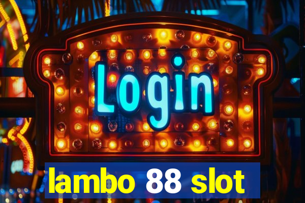 lambo 88 slot