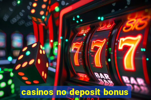 casinos no deposit bonus