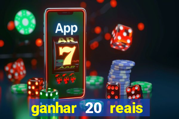 ganhar 20 reais agora no pix 2023