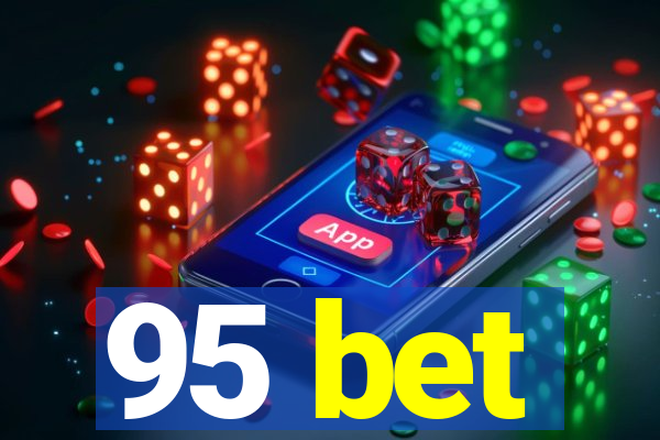 95 bet