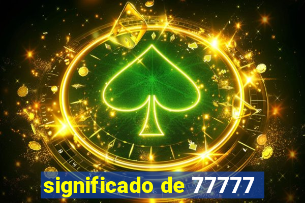 significado de 77777