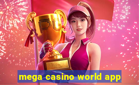 mega casino world app