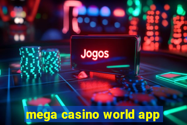 mega casino world app