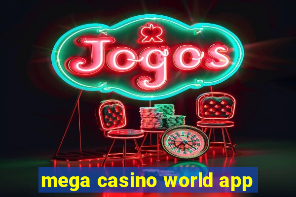 mega casino world app