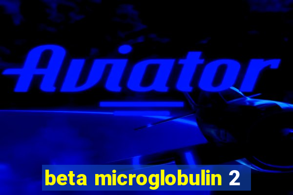 beta microglobulin 2