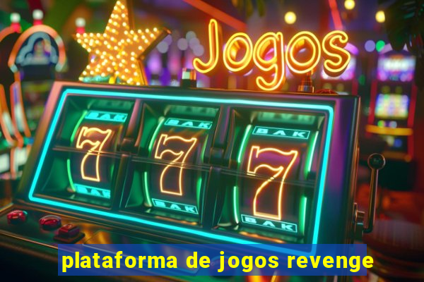 plataforma de jogos revenge