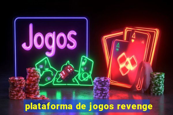 plataforma de jogos revenge