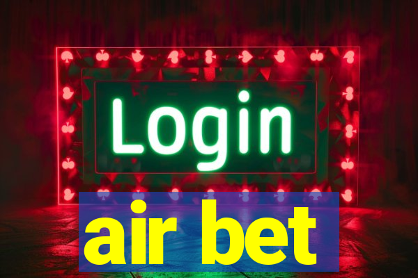 air bet