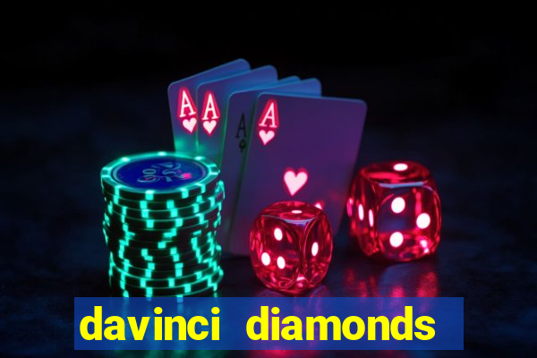 davinci diamonds free slot game