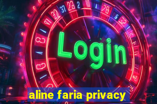 aline faria privacy