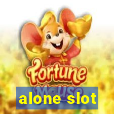 alone slot