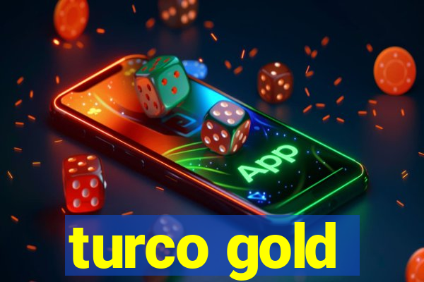 turco gold