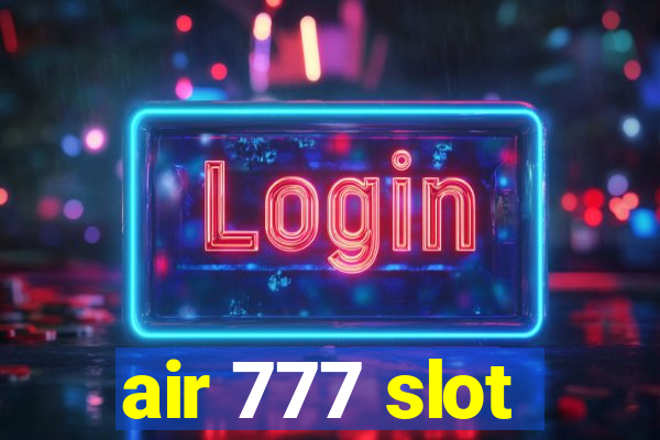 air 777 slot