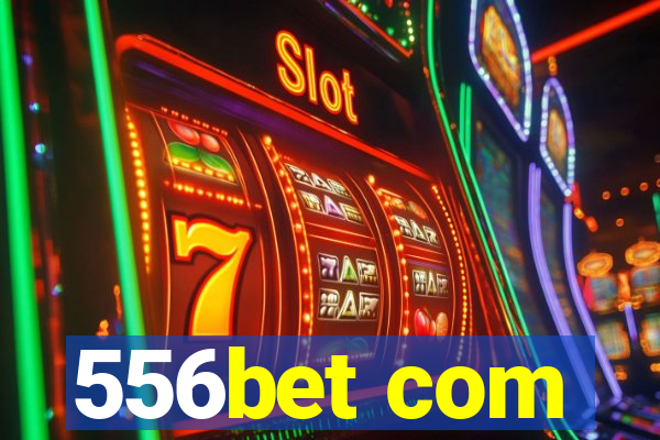 556bet com