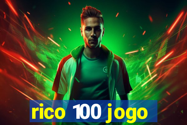 rico 100 jogo