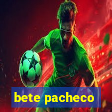 bete pacheco