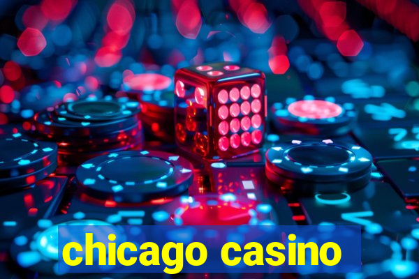 chicago casino