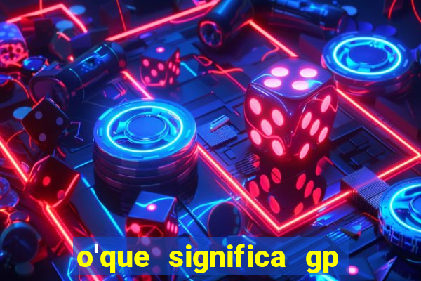 o'que significa gp no futebol