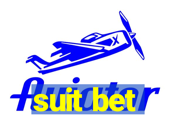 suit bet