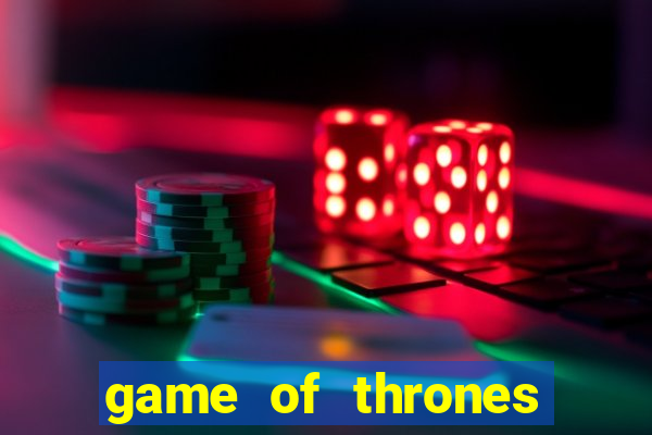 game of thrones jogar online