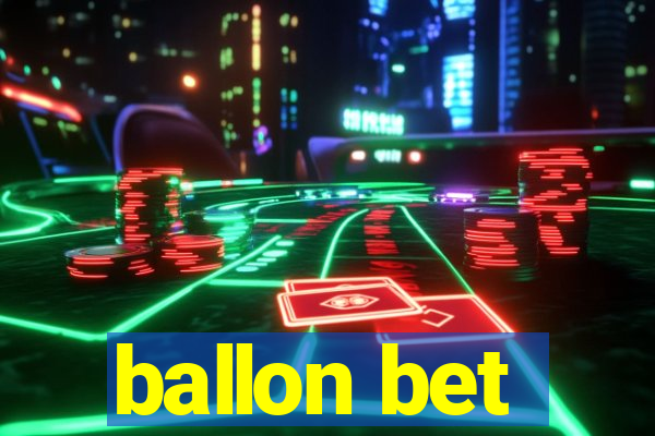 ballon bet