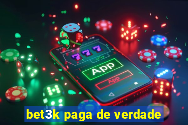 bet3k paga de verdade