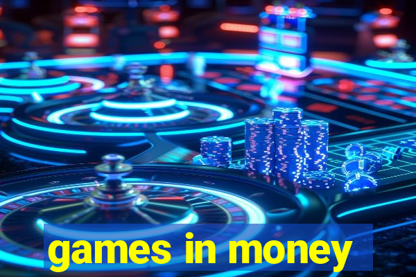 games in money