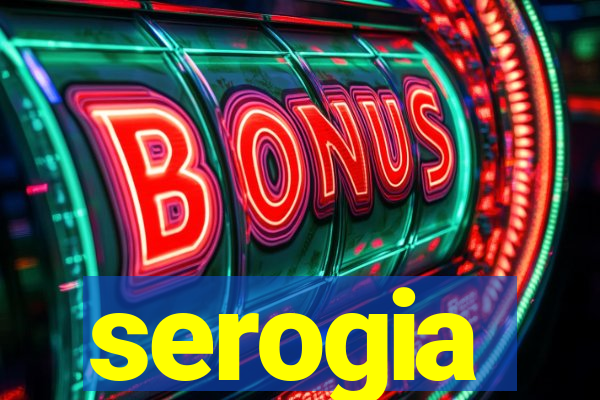 serogia