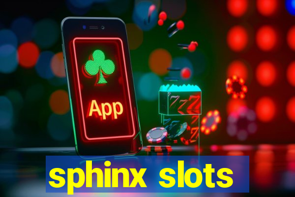 sphinx slots