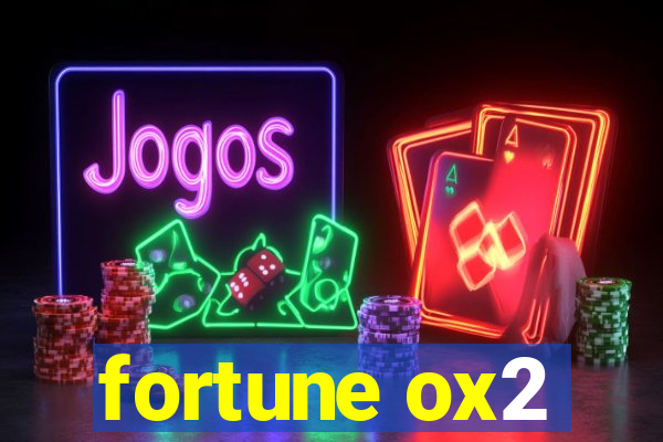 fortune ox2